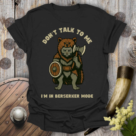 Don't Talk to Me - Berserker Cat T-Shirt