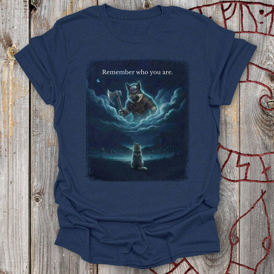T-Shirt Remember Who You Are - Dreaming Dog Viking T-shirt Unisex size S M L XL 2XL