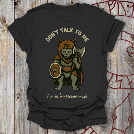 Don't Talk to Me - Berserker Cat T-Shirt