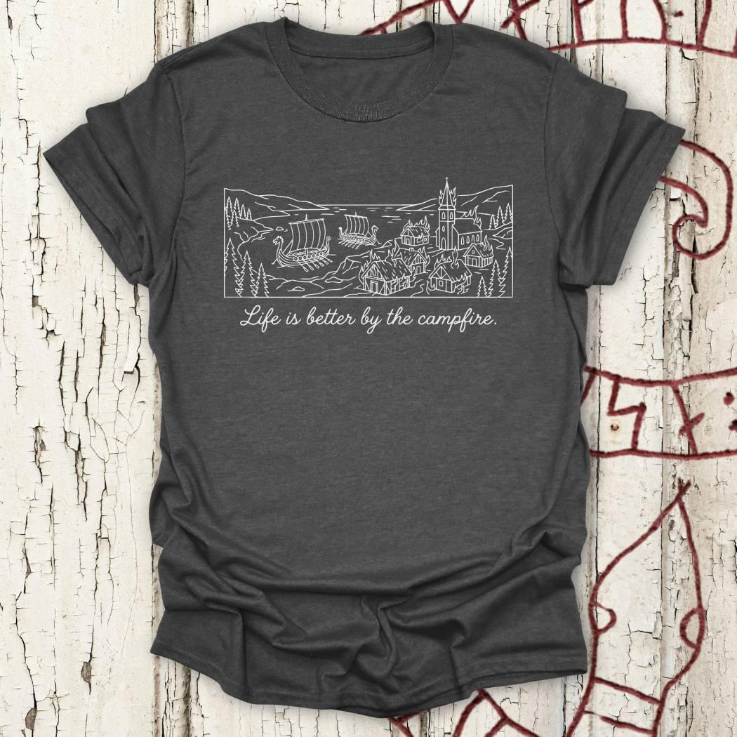 Life is Better by the Campfire - Funny Viking Minimalist T-shirt