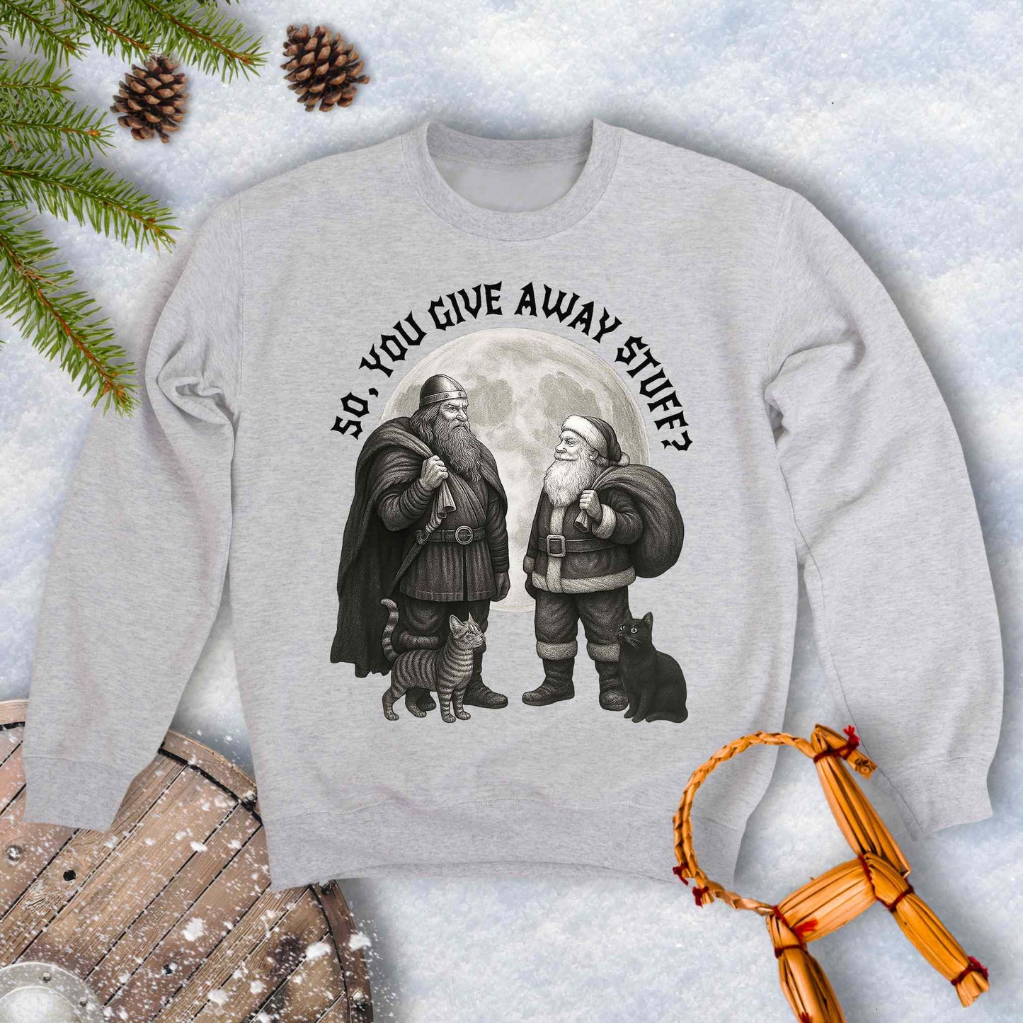 Gray ash colored sweatshirt with graphic of a Viking and Santa Claus with two cats and text 'So, you give away stuff?'.
