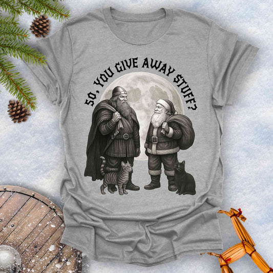 Gray t-shirt with graphic of a Viking and Santa Claus with two cats and text 'So, you give away stuff?'.