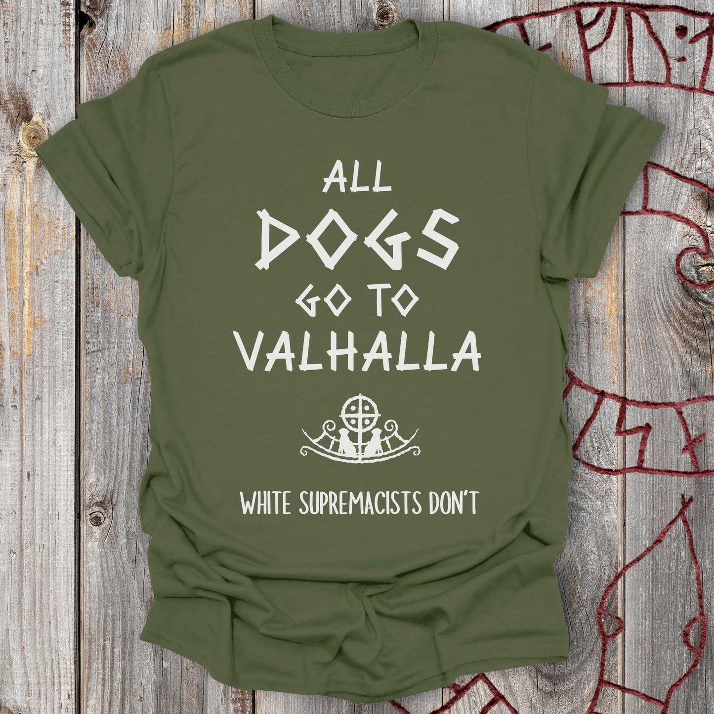 T-Shirt All Dogs go to Valhalla (White Supremacists Don't) T-Shirt Unisex size S M L XL 2XL