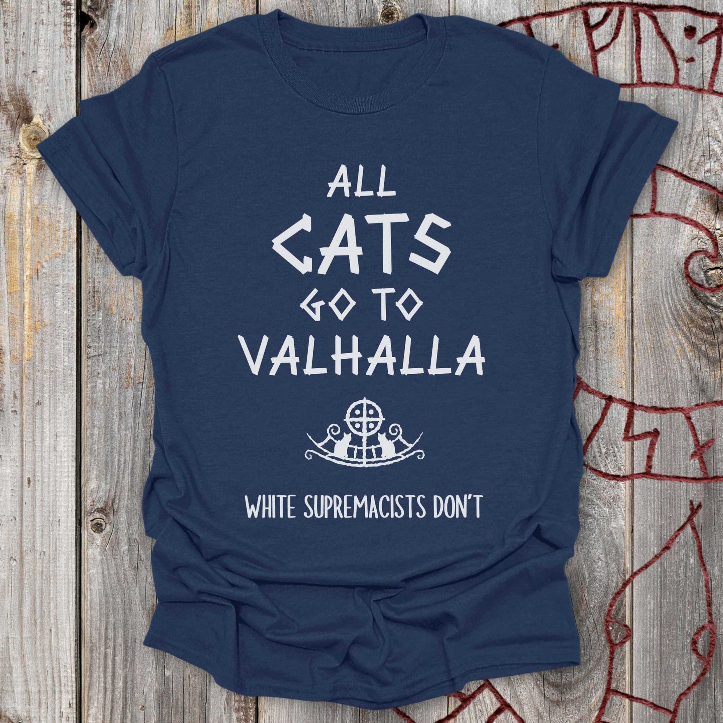 T-Shirt All Cats go to Valhalla (White Supremacists Don't) T-Shirt Unisex size S M L XL 2XL