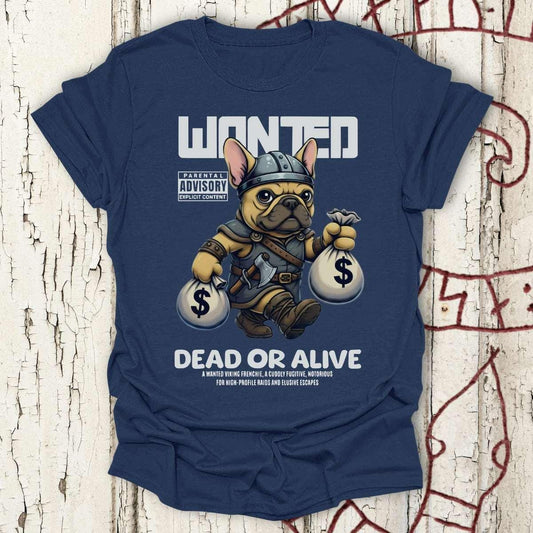 T-Shirt Frenchie Raider Wanted Dead or Alive – Viking Dog T‑Shirt Unisex size S M L XL 2XL
