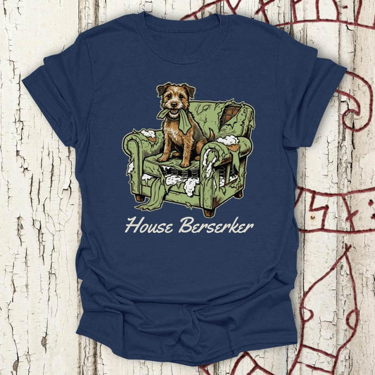 House Berserker - Funny Terrier Chaos T-shirt NEW!