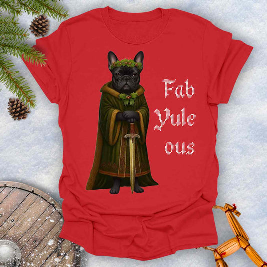 Red t-shirt with a black shieldmaiden Bulldog in a green robe and sword, surrounded by Christmas decorations and vertical text 'Fab Yule ous'.