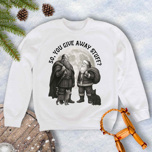 White sweatshirt with graphic of a Viking and Santa Claus with two cats and text 'So, you give away stuff?'.