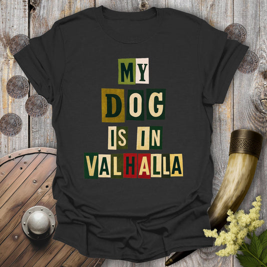 T-Shirt Black / S My Dog Is In Valhalla Viking Memorial T-Shirt