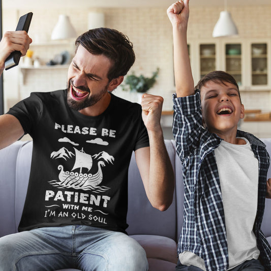 Please Be Patient With Me - I'm an Old Soul T-Shirt