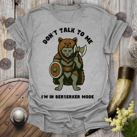 Don't Talk to Me - Berserker Cat T-Shirt