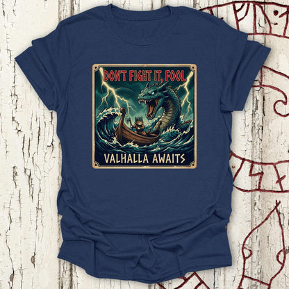Don't Fight it, Fool - Valhalla Awaits -  Jörmungandr vs Viking Cat T-shirt NEW!