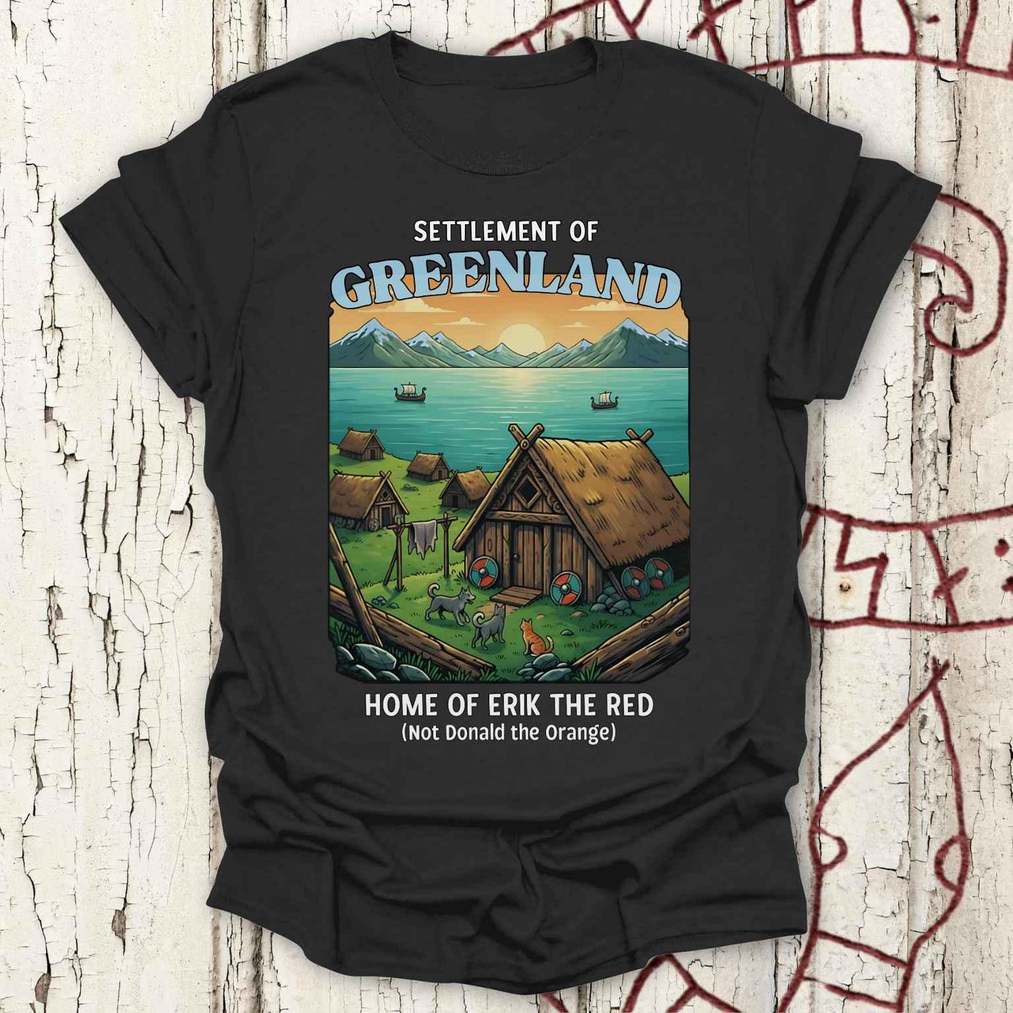 Settlement of Greenland, Home of Erik the Red - Trump Greenland T-shirt