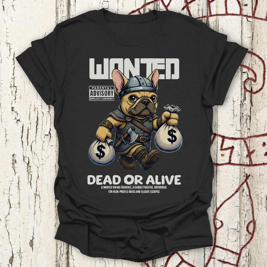 T-Shirt Frenchie Raider Wanted Dead or Alive – Viking Dog T‑Shirt Unisex size S M L XL 2XL