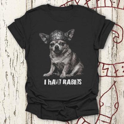 I Have Rabies - Funny Ransom Note Meme - Warrior Chihuahua T-shirt NEW!