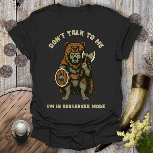 Don't Talk to Me - Berserker Dog T-Shirt