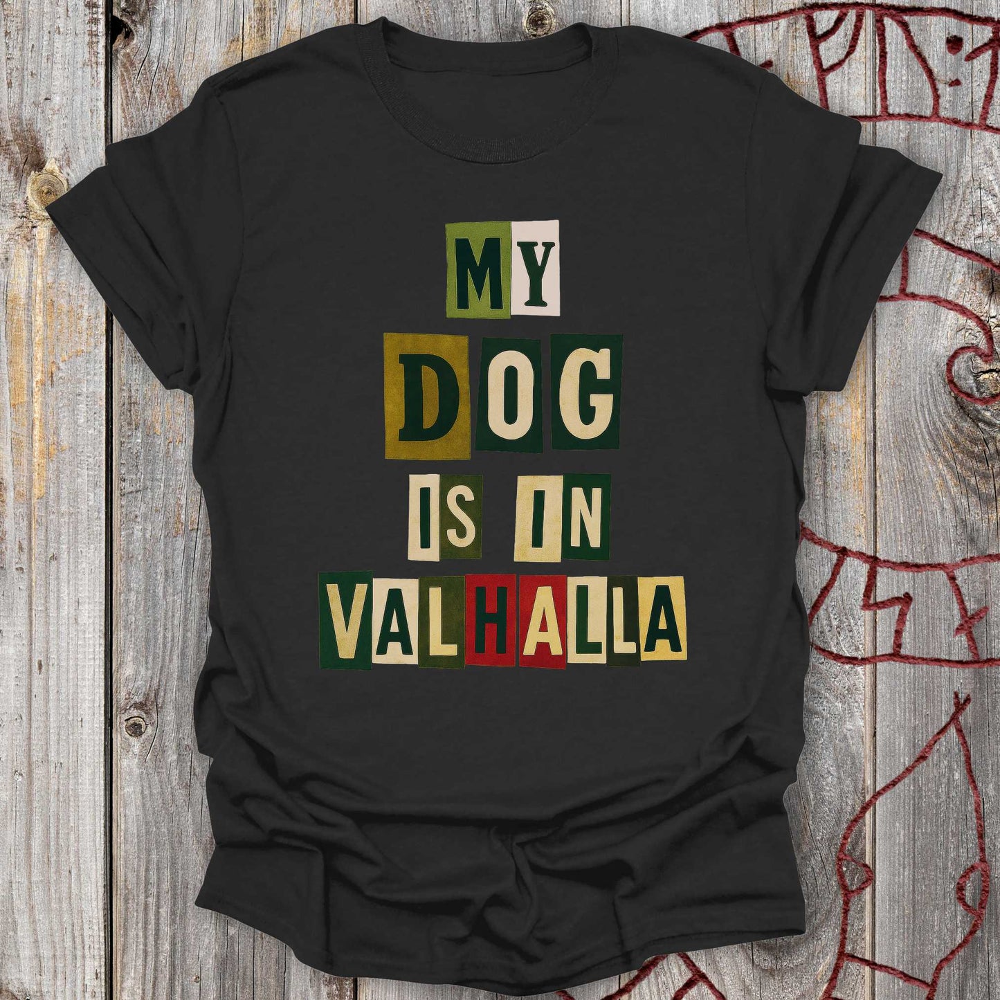 T-Shirt My Dog Is In Valhalla - Viking Memorial T-Shirt Unisex size S M L XL 2XL