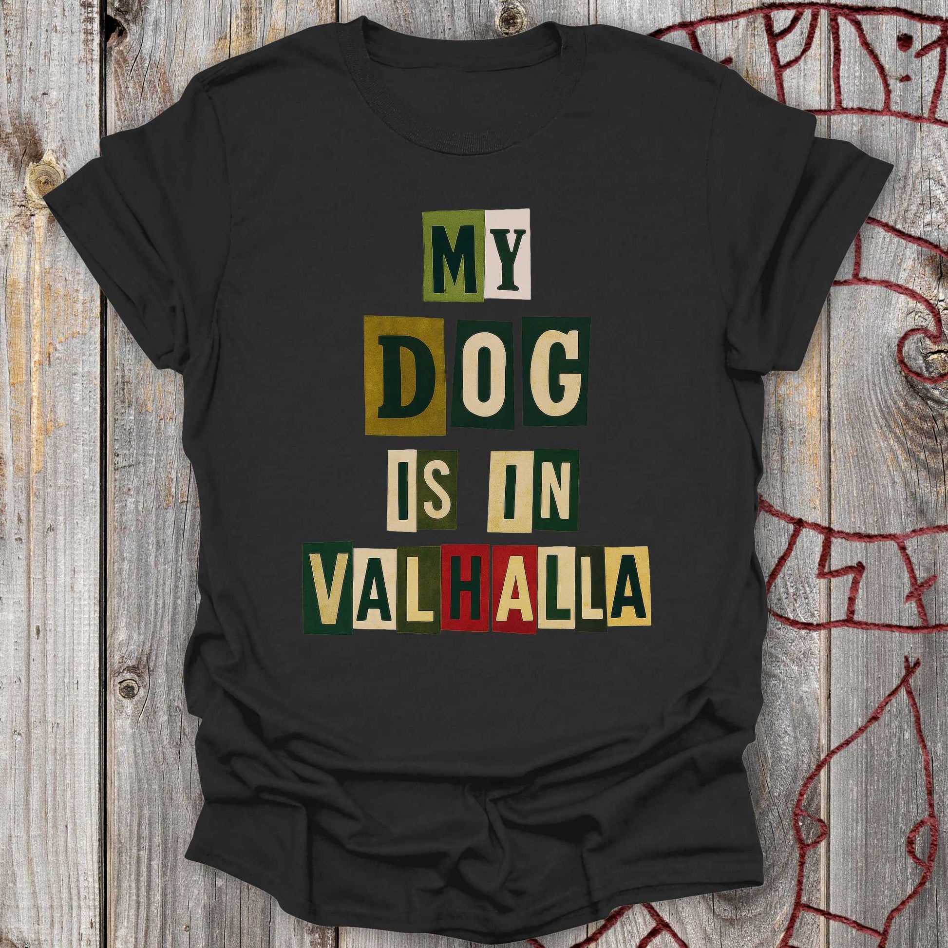 T-Shirt My Dog Is In Valhalla - Viking Memorial T-Shirt Unisex size S M L XL 2XL