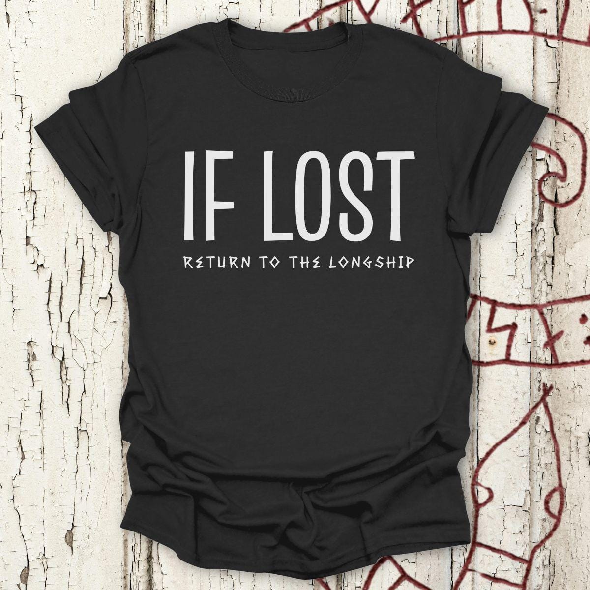 T-Shirt If Lost, Return to the Longship - Funny Viking T-shirt Unisex size S M L XL 2XL