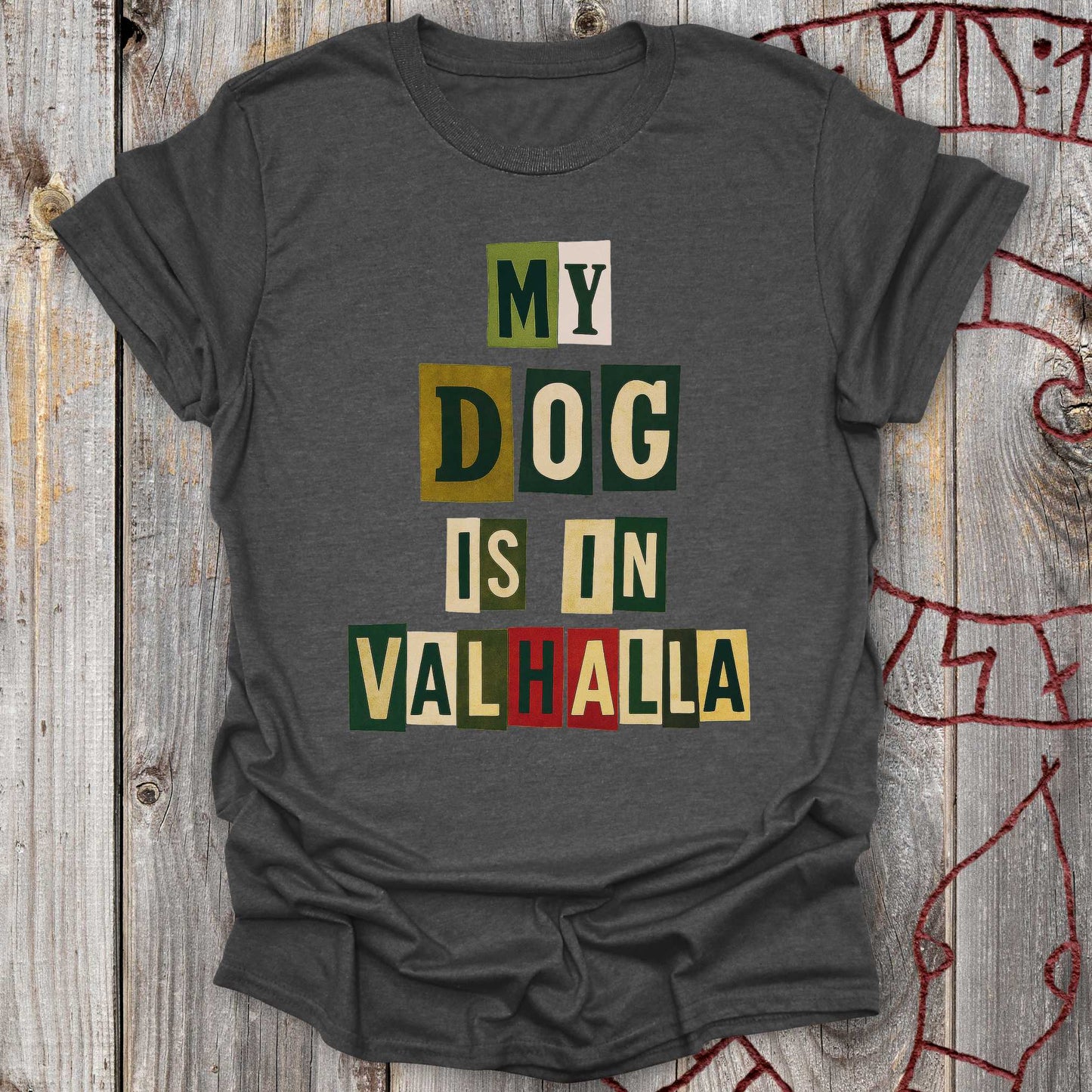 T-Shirt My Dog Is In Valhalla - Viking Memorial T-Shirt Unisex size S M L XL 2XL