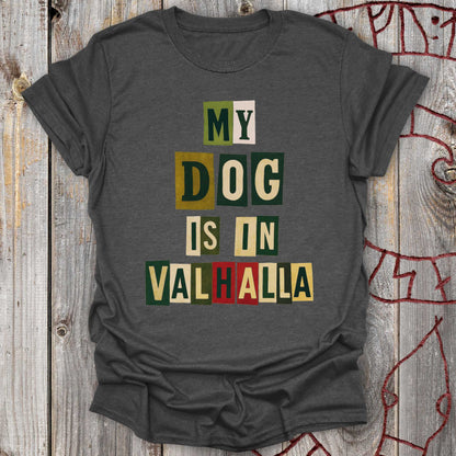 T-Shirt My Dog Is In Valhalla - Viking Memorial T-Shirt Unisex size S M L XL 2XL