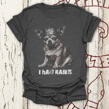 I Have Rabies - Funny Ransom Note Meme - Warrior Chihuahua T-shirt NEW!