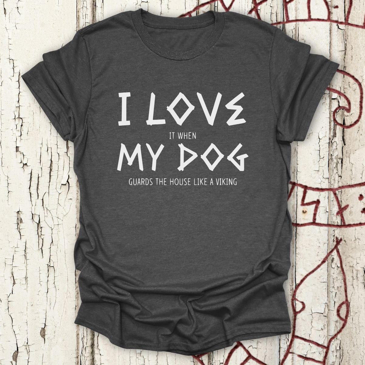 T-Shirt I Love My Dog - Funny Viking Dog Guard T-shirt Unisex size S M L XL 2XL