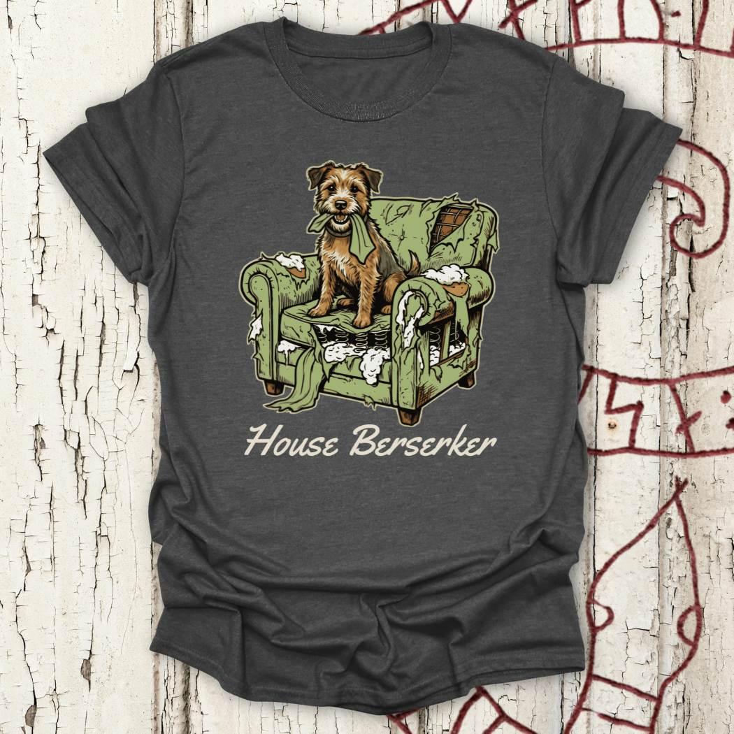 House Berserker - Funny Terrier Chaos T-shirt NEW!