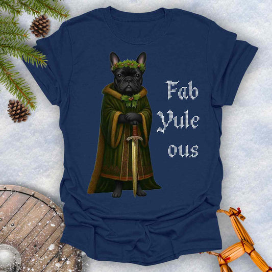 Navy blue t-shirt with a black shieldmaiden Bulldog in a green robe and sword, surrounded by Christmas decorations and vertical text 'Fab Yule ous'.