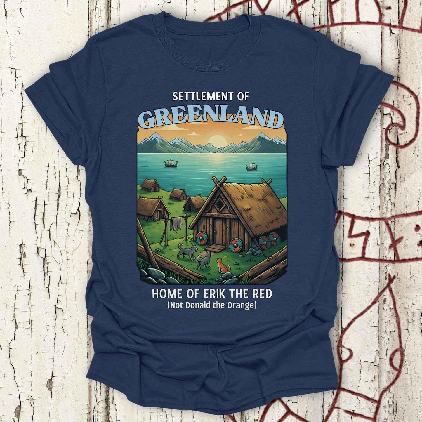 Settlement of Greenland, Home of Erik the Red - Trump Greenland T-shirt