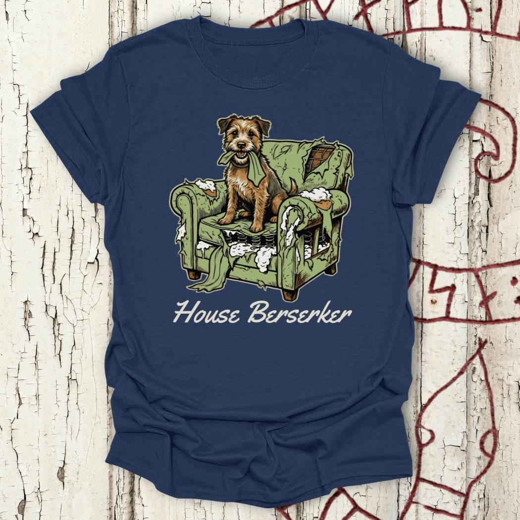 House Berserker - Funny Terrier Chaos T-shirt NEW!