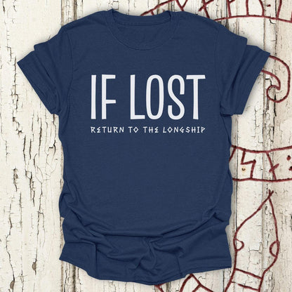 T-Shirt If Lost, Return to the Longship - Funny Viking T-shirt Unisex size S M L XL 2XL