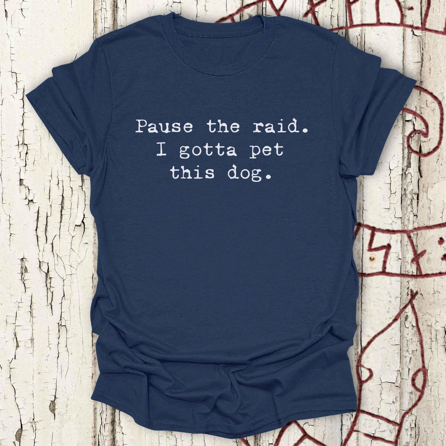 Pause the Raid. I Gotta Pet This Dog - Funny Minimalist Norse T-shirt NEW!