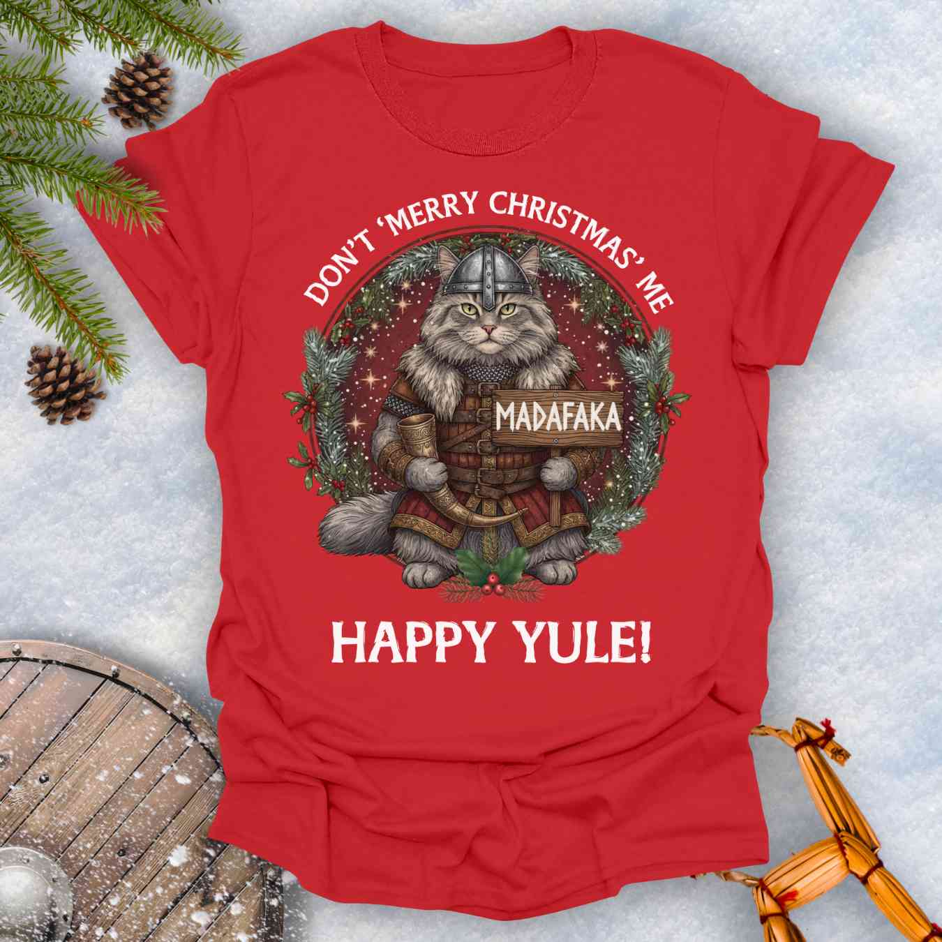 Red t-shirt with a Viking cat Christmas graphic and Christmas-themed text Don't Merry Christmas Me Madafaka, Happy Yule.