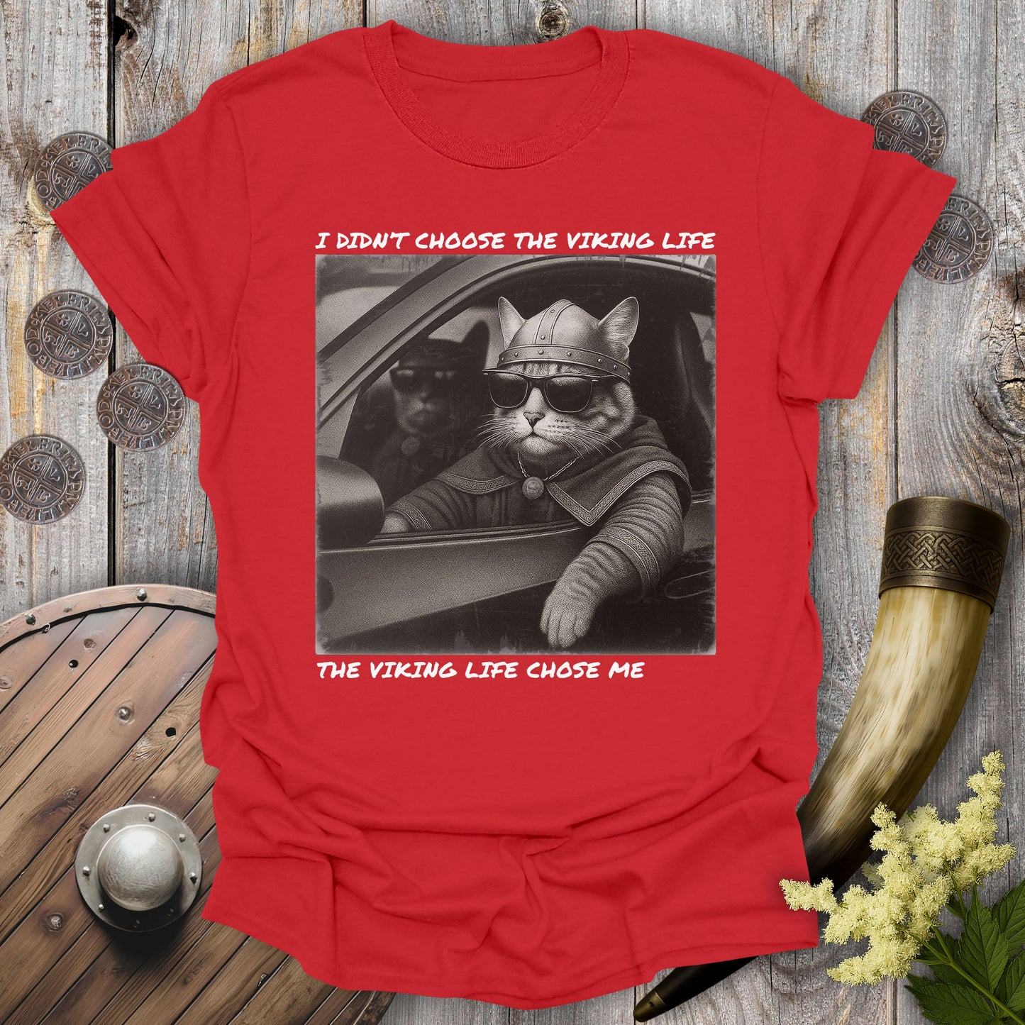 Red t-shirt with a graphic of two Viking cats sitting in a car. Text: I Didn't Choose the Viking Life, the Viking Life Chose Me".