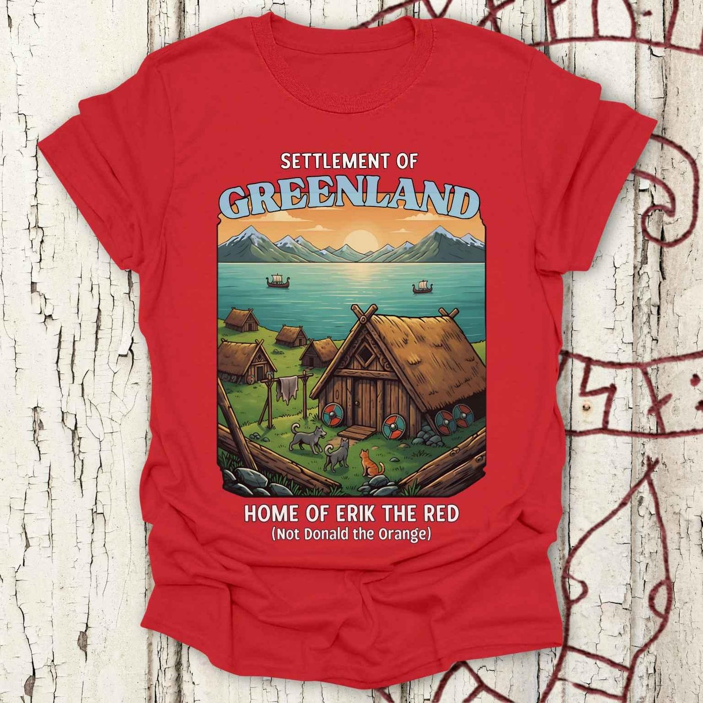 Settlement of Greenland, Home of Erik the Red - Trump Greenland T-shirt