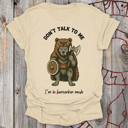 T-Shirt Don't Talk to Me - Berserker Dog T-Shirt Unisex size S M L XL 2XL