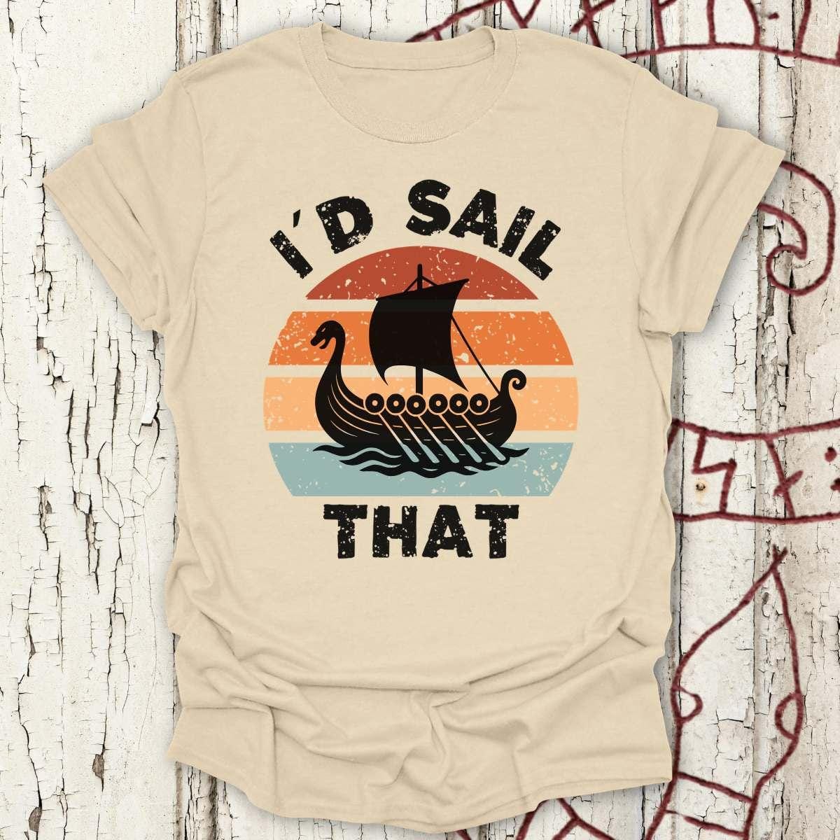 T-Shirt I'd Sail That - Viking Longship Silhouette T-Shirt Unisex size S M L XL 2XL