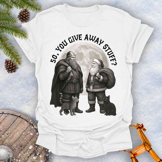 White t-shirt with graphic of a Viking and Santa Claus with two cats and text 'So, you give away stuff?'.