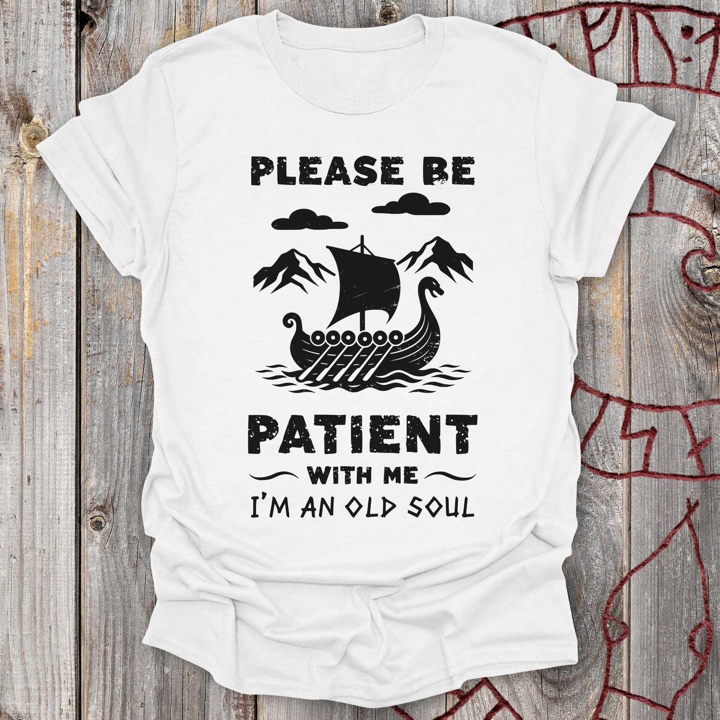 T-Shirt Please Be Patient With Me - I'm an Old Soul T-Shirt Unisex size S M L XL 2XL