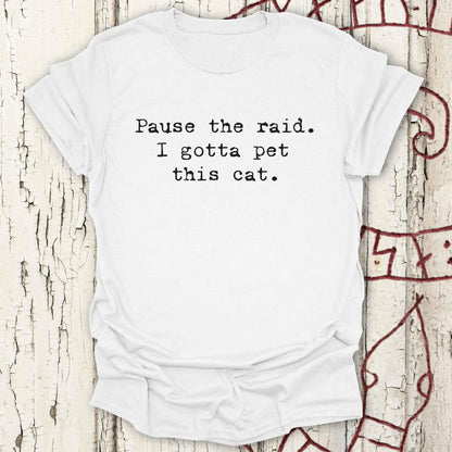 Pause the Raid. I Gotta Pet This Cat - Funny Minimalist Norse T-shirt NEW!