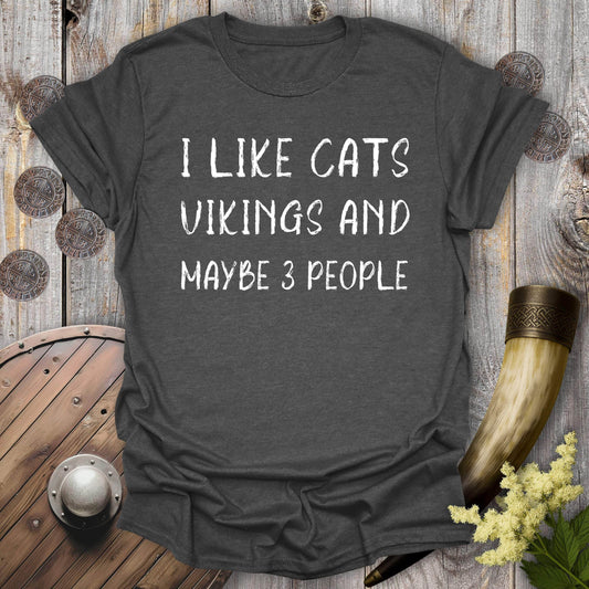 T-Shirt Dark Heather / S I Like Cats, Vikings and Maybe 3 People T-Shirt
