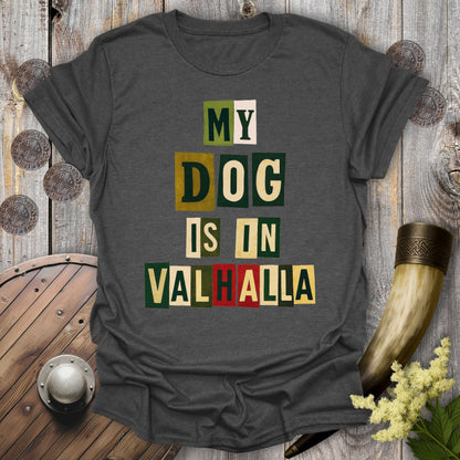 T-Shirt Dark Heather / S My Dog Is In Valhalla Viking Memorial T-Shirt