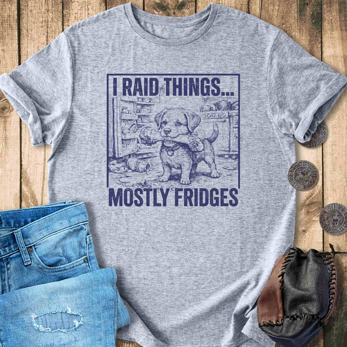 T-Shirt I Raid Things Mostly Fridges - Funny Dog T-Shirt Unisex Sizes S-2XL Funny Shirt Gift