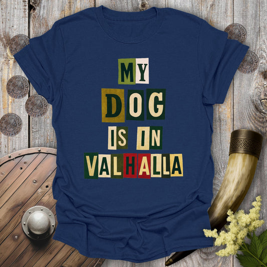 T-Shirt Navy / S My Dog Is In Valhalla Viking Memorial T-Shirt