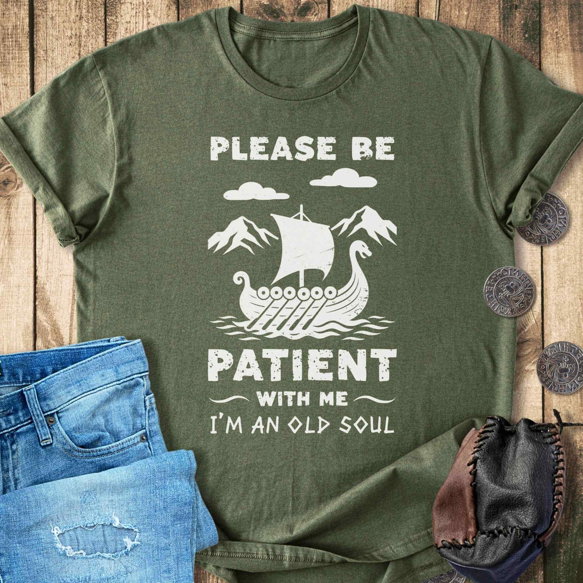 T-Shirt Please Be Patient With Me - I'm an Old Soul T-shirt Unisex Sizes S-2XL Funny Shirt Gift