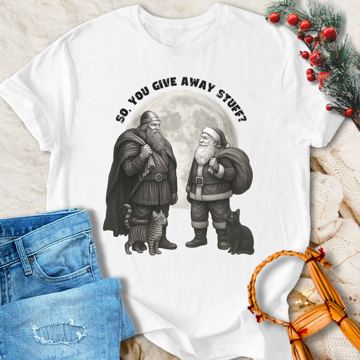 T-Shirt So You Give Away Stuff? Norse Yule Christmas T-shirt Unisex Sizes S-2XL Funny Shirt Gift